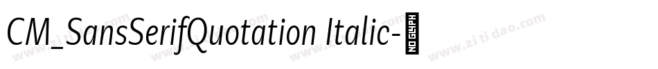 CM_SansSerifQuotation Italic字体转换